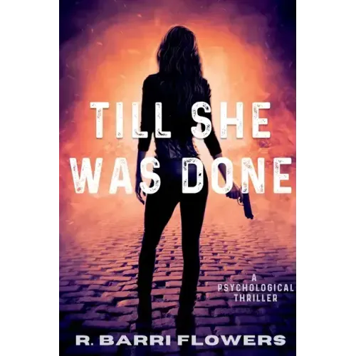 Till She Was Done