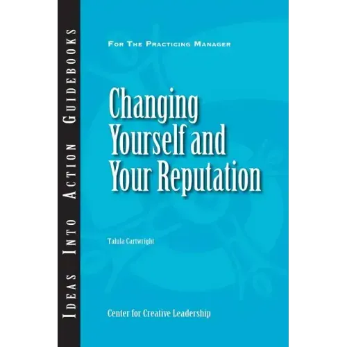 Changing Yourself and Your Reputation