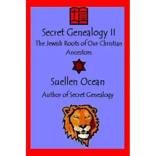 Secret Genealogy II: The Jewish Roots of Our Christian Ancestors
