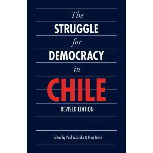 The Struggle for Democracy in Chile