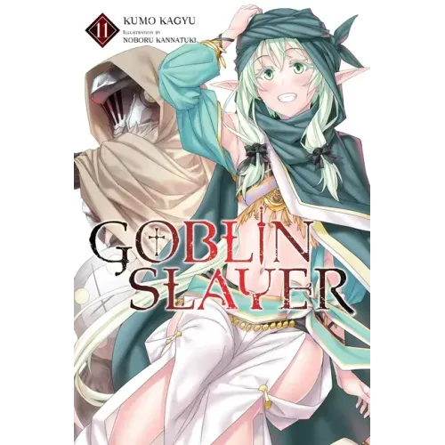 Goblin Slayer, Vol. 11 (Light Novel): Volume 11