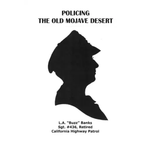 Policing the Old Mojave Desert
