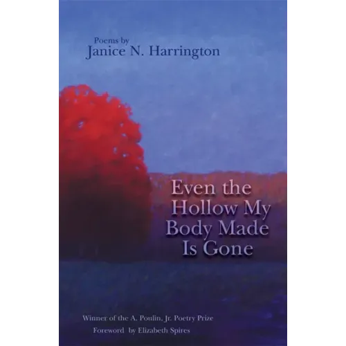 Even the Hollow My Body Made Is Gone