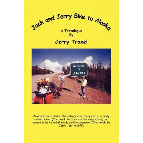 Jack and Jerry Bike to Alaska