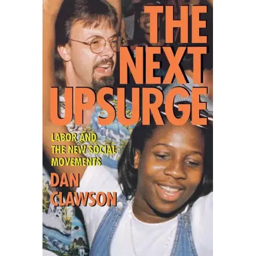 The Next Upsurge: Labor and the New Social Movements