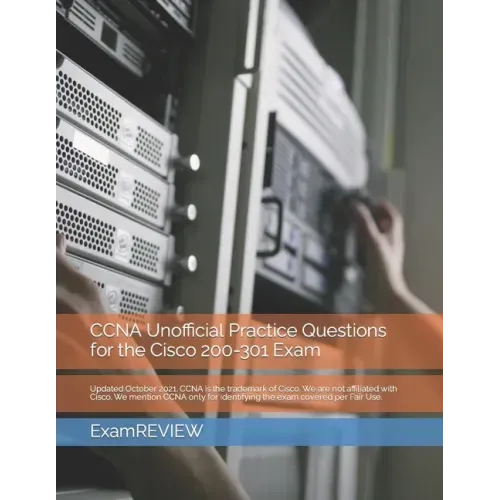 CCNA Unofficial Practice Questions for the Cisco 200-301 Exam