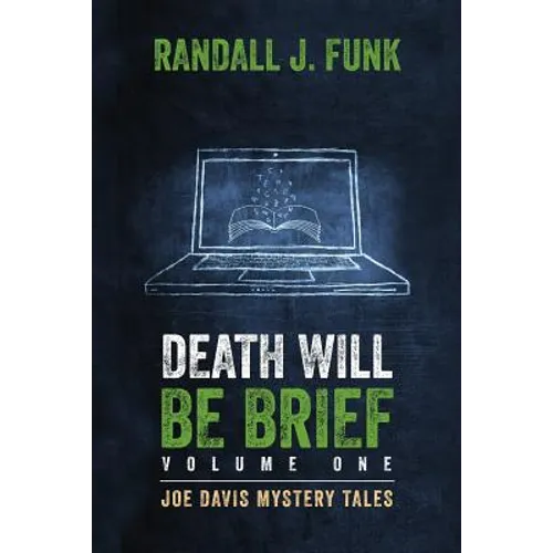 Death Will Be Brief: Volume One - Paperback