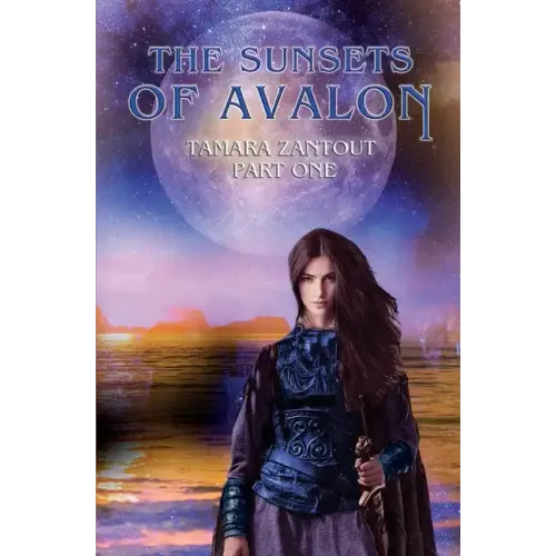 The Sunsets Of Avalon: Part I