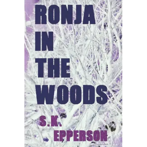 Ronja in the Woods: featuring Eris Renard