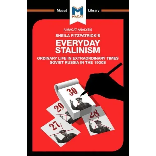 An Analysis of Sheila Fitzpatrick's Everyday Stalinism: Ordinary Life in Extraordinary Times: Soviet Russia in the 1930s