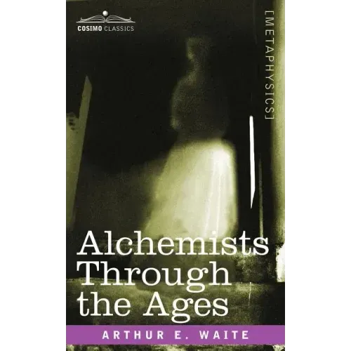 Alchemists Through the Ages