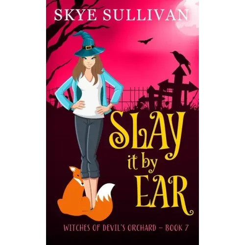 Slay it by Ear: A Paranormal Cozy Mystery (Witches of Devil's Orchard Book 7)