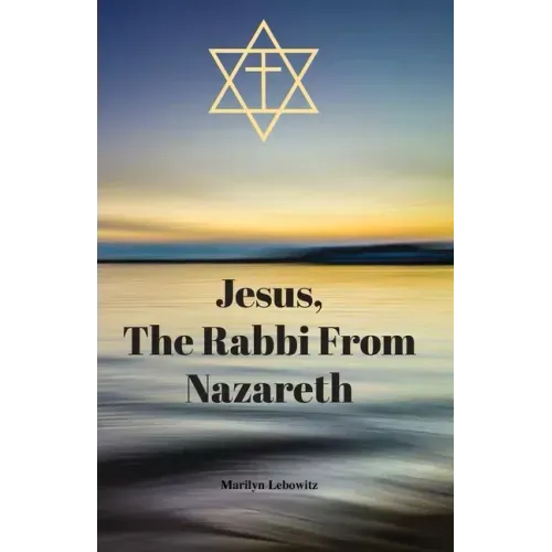 Jesus, The Rabbi From Nazareth