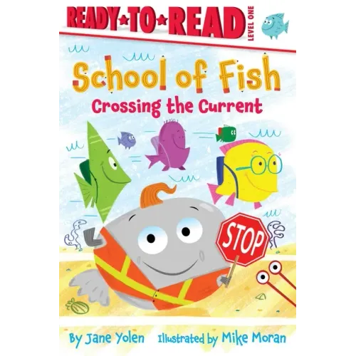 Crossing the Current: Ready-To-Read Level 1