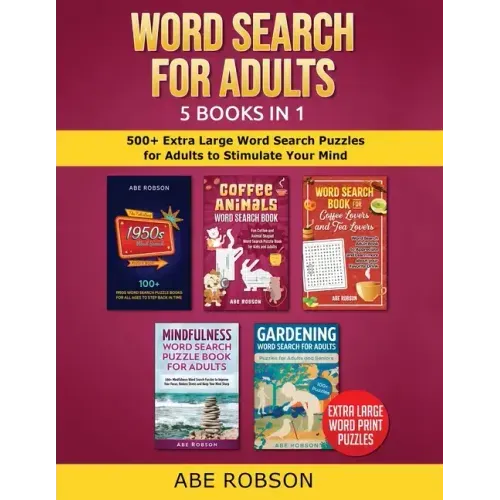 Word Search for Adults 5 Books in 1: 500+ Extra Large Word Search Puzzles for Adults to Stimulate Your Mind