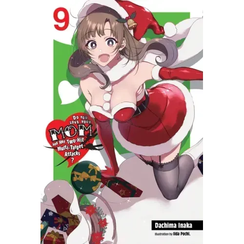 Do You Love Your Mom and Her Two-Hit Multi-Target Attacks?, Vol. 9 (Light Novel): Volume 9