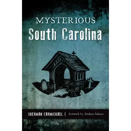 Mysterious South Carolina