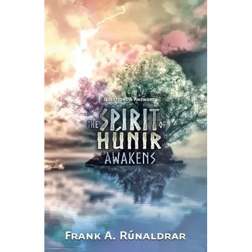 The Spirit of Hunir Awakens - Questions & Answers
