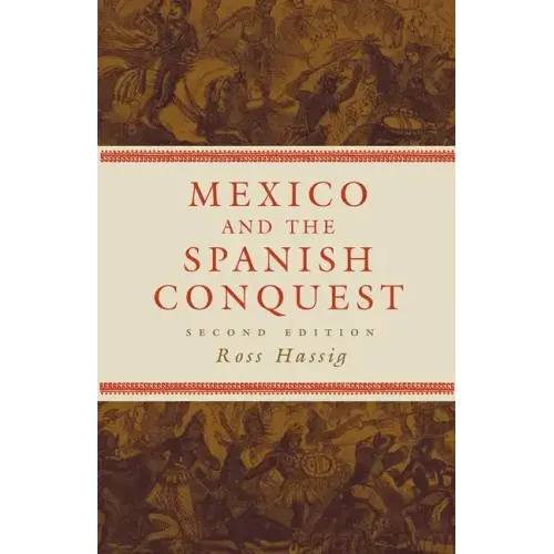 Mexico and the Spanish Conquest