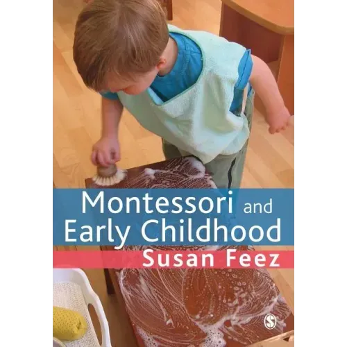 Montessori and Early Childhood: A Guide for Students