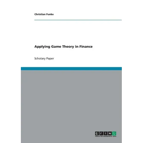 Applying Game Theory in Finance