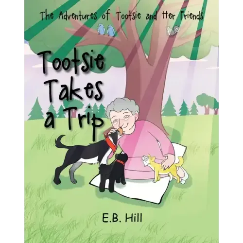 The Adventures of Tootsie and Her Friends: Tootsi Takes A Trip