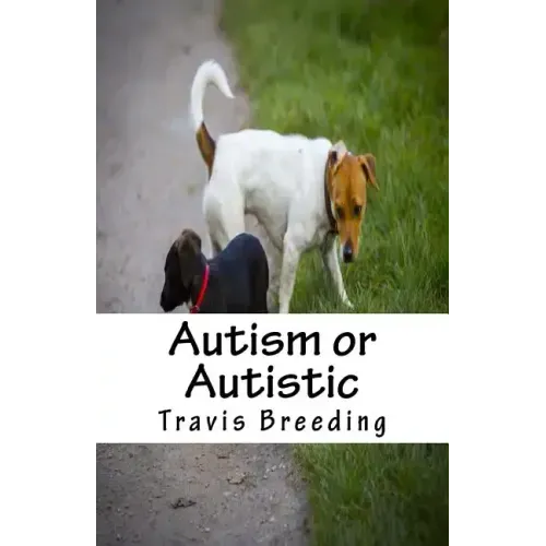 Autism or Autistic