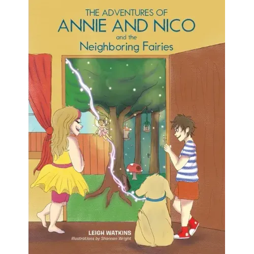 The Adventures of Annie and Nico and the Neighboring Fairies