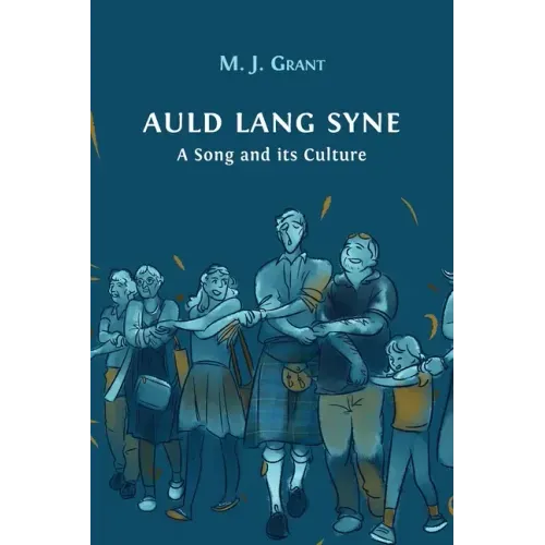 Auld Lang Syne: A Song and its Culture