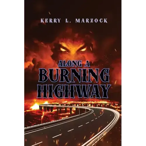 Along A Burning Highway
