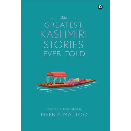 The Greatest Kashmiri Stories Ever Told