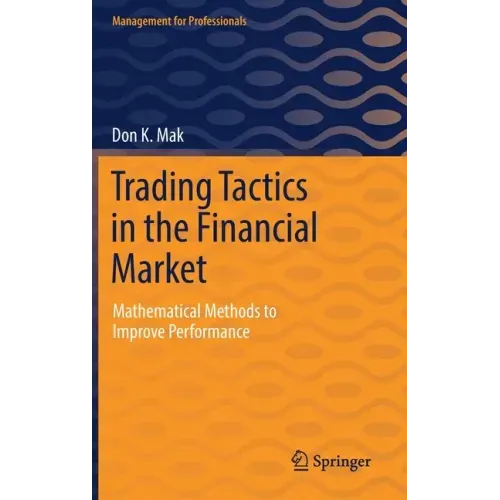 Trading Tactics in the Financial Market: Mathematical Methods to Improve Performance