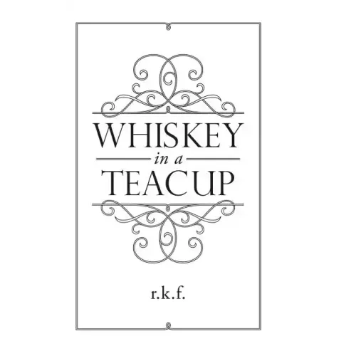 Whiskey in a Teacup