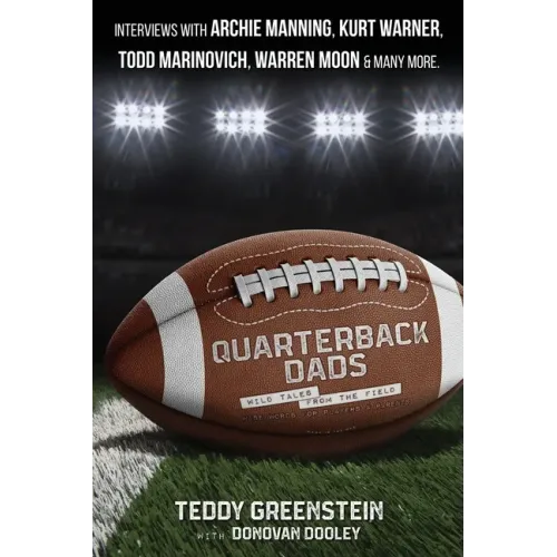 Quarterback Dads: Wild Tales from the Field