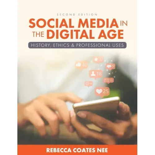 Social Media in the Digital Age: History, Ethics, and Professional Uses