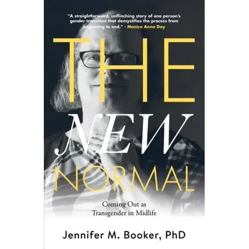 The New Normal: Coming Out as Transgender in Midlife