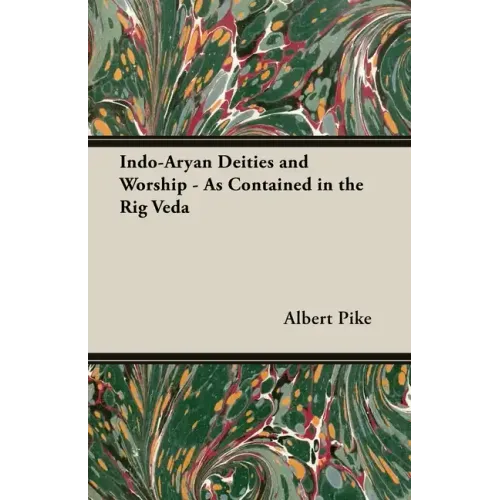 Indo-Aryan Deities And Worship - As Contained In The Rig Veda