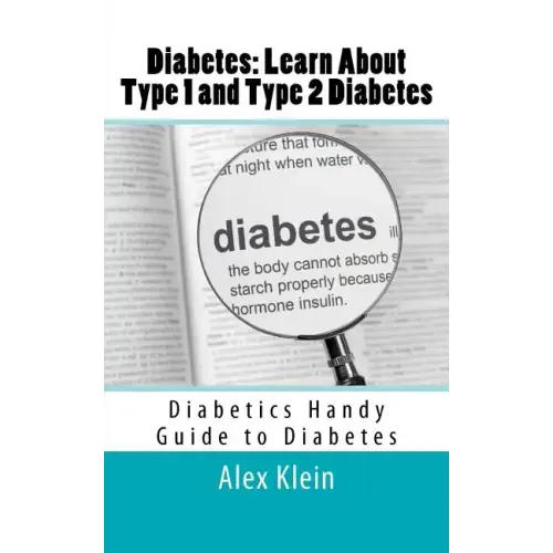 Diabetes: Learn About Type 1 and Type 2 Diabetes: Diabetics Handy Guide to Diabetes