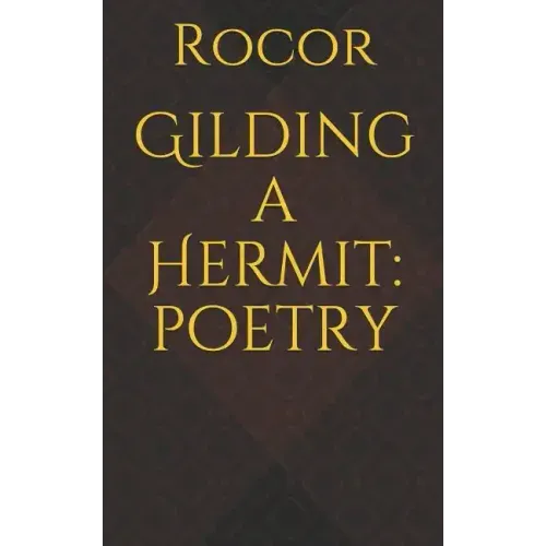 Gilding a Hermit