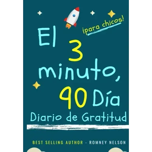 El diario de gratitud de 3 minutos y 90 días para niños: Un diario de pensamiento positivo y gratitud para que los niños promuevan la felicidad, la au