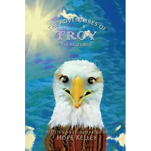 The Adventures of Troy the Bald Eagle