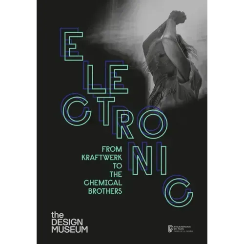 Electronic: From Kraftwerk to the Chemical Brothers