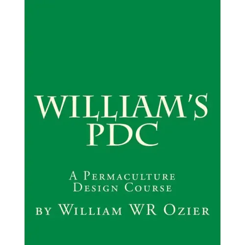 William's PDC: A Permaculture Design Course