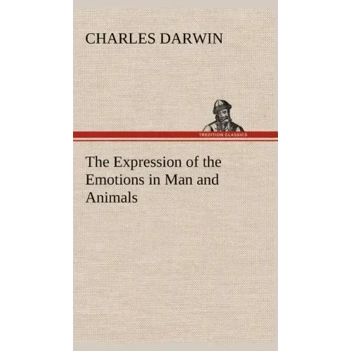 The Expression of the Emotions in Man and Animals