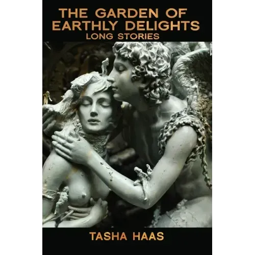 The Garden of Earthly Delights: long stories