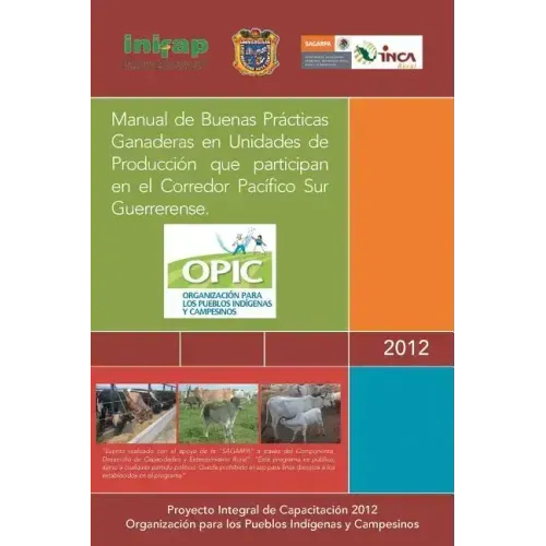 Manual de Buenas Practicas Ganaderas En Unidades de Produccion Que Participan En El Corredor Pacifico Sur Guerrerense.