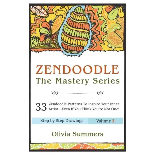 Zendoodle: 33 Zendoodle Patterns to Inspire Your Inner Artist--Even if You Think You're Not One