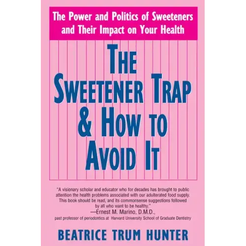 The Sweetener Trap & How to Avoid It