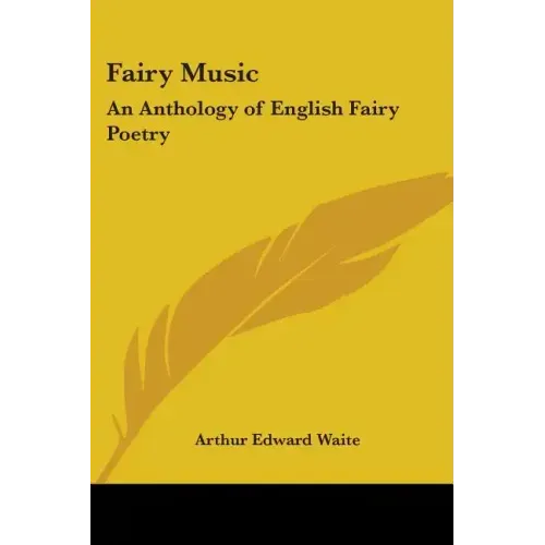 Fairy Music: An Anthology of English Fairy Poetry