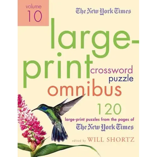 The New York Times Large-Print Crossword Puzzle Omnibus, Volume 10